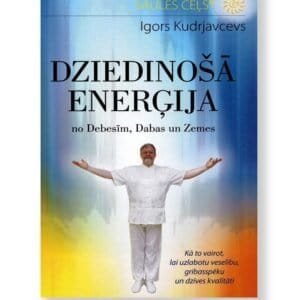 DZIEDINOŠĀ ENERĢIJA NO DEBESĪM, DABAS UN ZEMES. Igors Kudrjavcevs