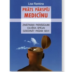 PRĀTS PĀRSPĒJ MEDICĪNU. Lisa Rankina