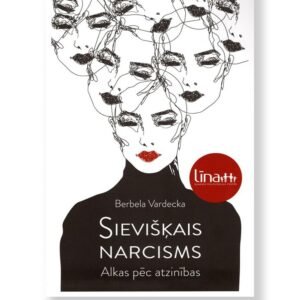 SIEVIŠĶAIS NARCISMS. Berbela Vardecka