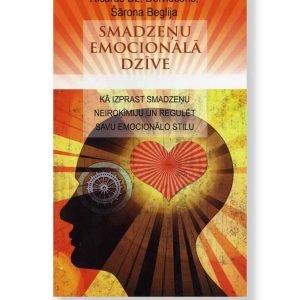 SMADZEŅU EMOCIONĀLĀ DZĪVE. Ričards Dž. Deividsons, Šārona Beglija