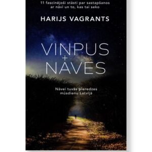 VIŅPUS NĀVES. Nāvei tuvās pieredzes mūsdienu Latvijā. Harijs Vagrants