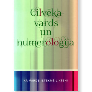 CILVĒKA VĀRDS UN NUMEROLOĢIJA. Velga Ekure